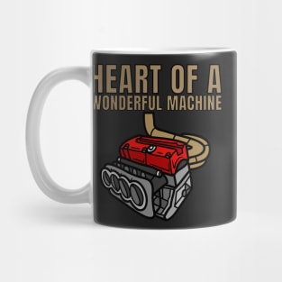 Heart of a wonderful machine Mug